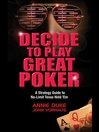 Decide To Play Great Poker (MP3): A Strategy Guide To No-limit Texas Hold'em